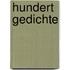 Hundert Gedichte