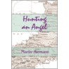 Hunting An Angel door Martin Alemann