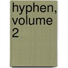 Hyphen, Volume 2 door Margaret Blake