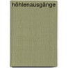 Höhlenausgänge by Hans Blumenberg