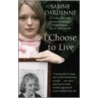 I Choose To Live door Sabine Dardenne