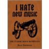 I Hate New Music door Dave Thompson