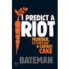 I Predict A Riot door Colin Bateman
