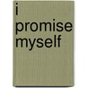 I Promise Myself door Patricia Lynn Reilly