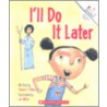 I'll Do It Later door Simone T. Ribke