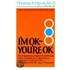 I'm Ok-You're Ok