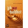 Ich war Buddhist by Martin Kamphuis