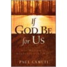 If God Be For Us by Paul Camuti