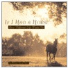If I Had a Horse door Melissa Sovey-Nelson