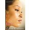 If It Isn't Love by Dwayne S. Joseph