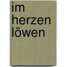 Im Herzen Löwen door Cathérine Cordero