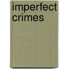 Imperfect Crimes door Robert Hardin