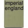 Imperial England door Charles Edward Payne