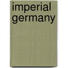 Imperial Germany door Marie Adele Lewenz