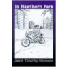 In Hawthorn Park door Jason Timothy Stephens