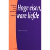 Hoge eisen, ware liefde by GabriëL. Van den Brink