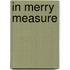 In Merry Measure