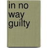 In No Way Guilty door Taylor Jones
