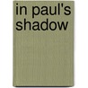 In Paul's Shadow by D. Edmond Hiebert