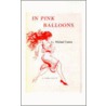 In Pink Balloons door Michael Yatron