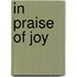 In Praise of Joy