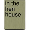 In The Hen House door Onbekend