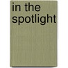 In The Spotlight door Janet E. Esposito