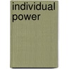 Individual Power by Barbara Rose