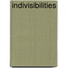 Indivisibilities door Hagen Bobzin