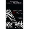 Industrial Magic door Kelley Armstrong