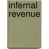 Infernal Revenue by Robert W. Pelton