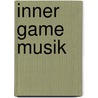 Inner Game Musik door Barry Green