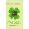 Veel Geluk! by G. Smit