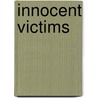 Innocent Victims by Catherine Buckle