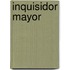 Inquisidor Mayor