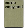 Inside Vineyland by Lauren R. Weinstein
