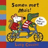Samen met Muis! door Lucy Cousins