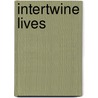 Intertwine Lives door Dorothy Mehaffey