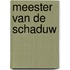 Meester van de schaduw