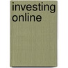 Investing Online door Benton E. Gup