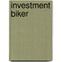 Investment Biker