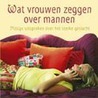 Wat vrouwen zeggen over mannen door M.G. Rodarte