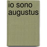 Io Sono Augustus by Unknown