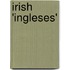 Irish 'Ingleses'