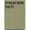 Irreparable Harm door Frank Snepp