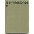Ise-Milestones C