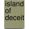Island Of Deceit door Candice Poarch