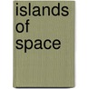 Islands of Space door W. Campbell Jr. John