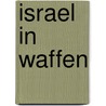 Israel in Waffen by Vasilii Ivanov Nemirovich-Danc