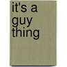 It's A Guy Thing door David Deida